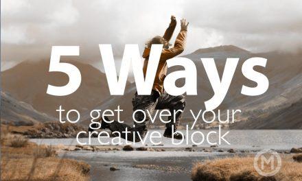 5 ways to get over your creative block