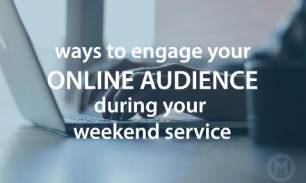 Engage your online audience during service