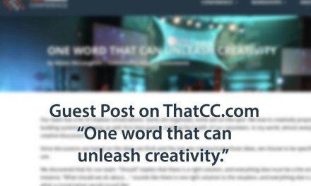1 Word that can Unleash Creativity: Guest Post on ThatCC.com