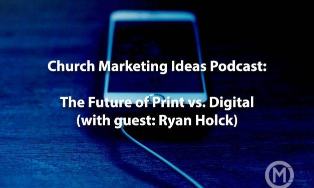 Podcast Episode 6: The future of Print vs Digital in Church (with Ryan Holck)