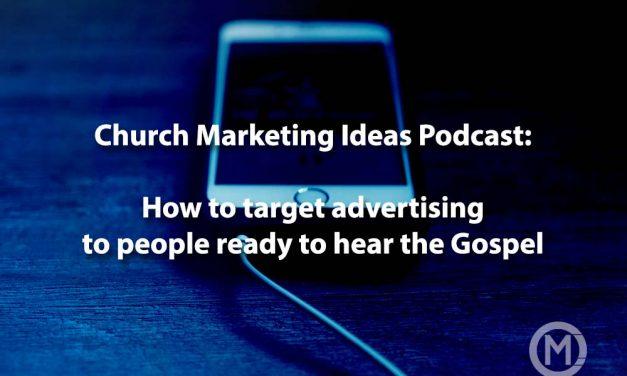 Podcast: How to target advertising to people who are ready to hear the Gospel